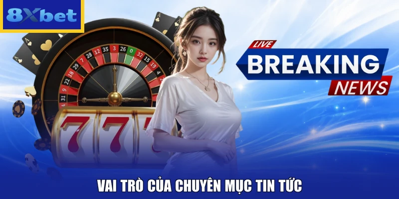 Vai trò của chuyên mục tin tức